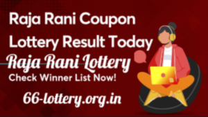 Raja Rani Lottery: Everything You Need to Know